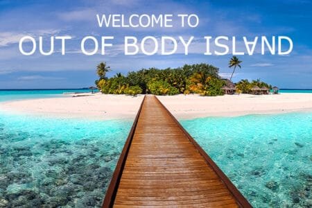 Welcome to Out of Body Island Welcome to Out of Body Island