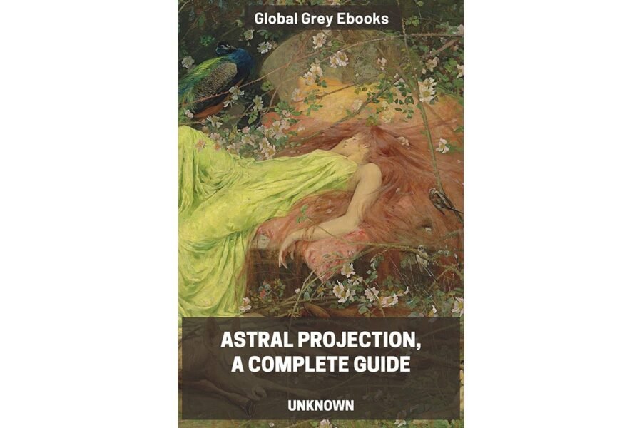 A Complete Guide to Astral Projection